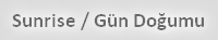 Sunrise / Gün Doğumu